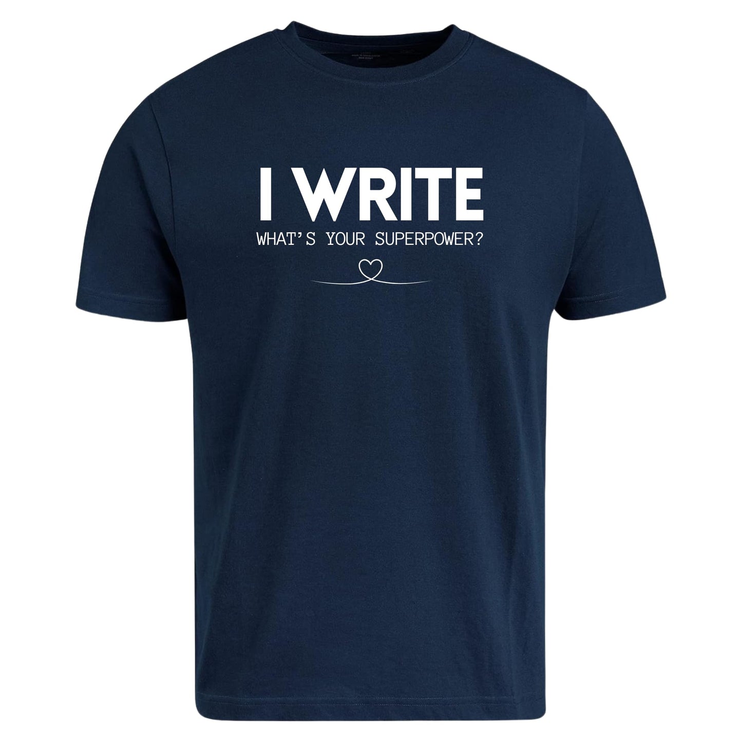 Be Buz Writer T-Shirt 'I Write What's Your Superpower?' Author and Book Lover Tee Gift for Novelists, Journalists - Top Tee