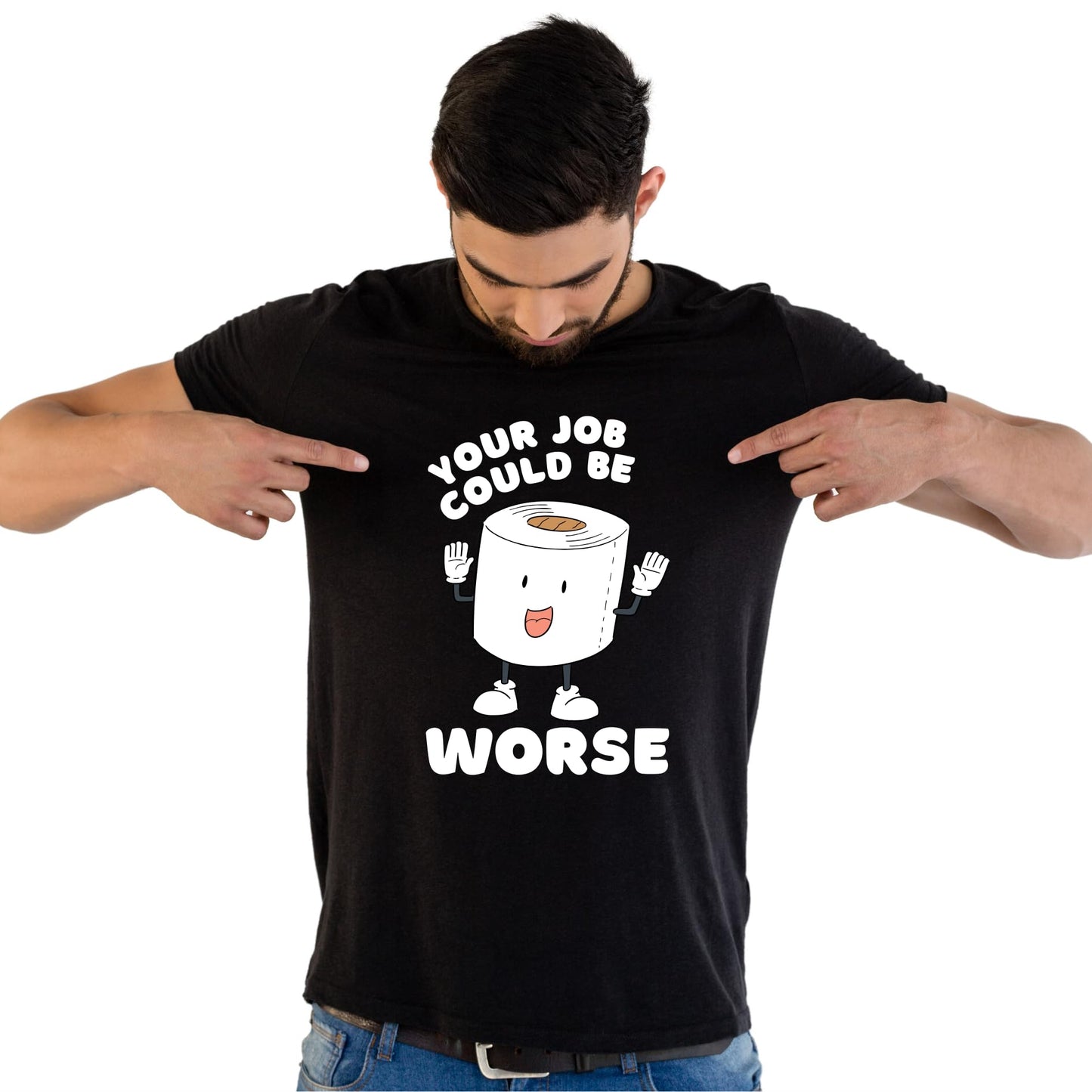 Your Job Could be Worse Funny Printed Black Adults Unisex Men Women Summer Winter Cotton Crew Neck Casual T-Shirt