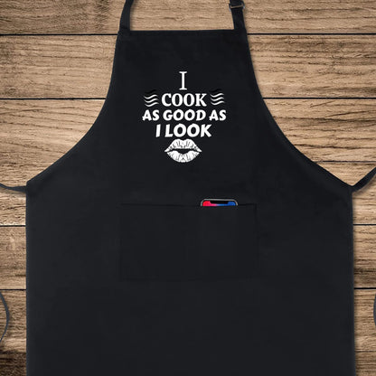 I Cook As Good As I Look Funny Aprons for men Printed Apron Gift for Her Chef Apron Kitchen Apron BBQ Apron Gift Baking Apron Father Day Gift