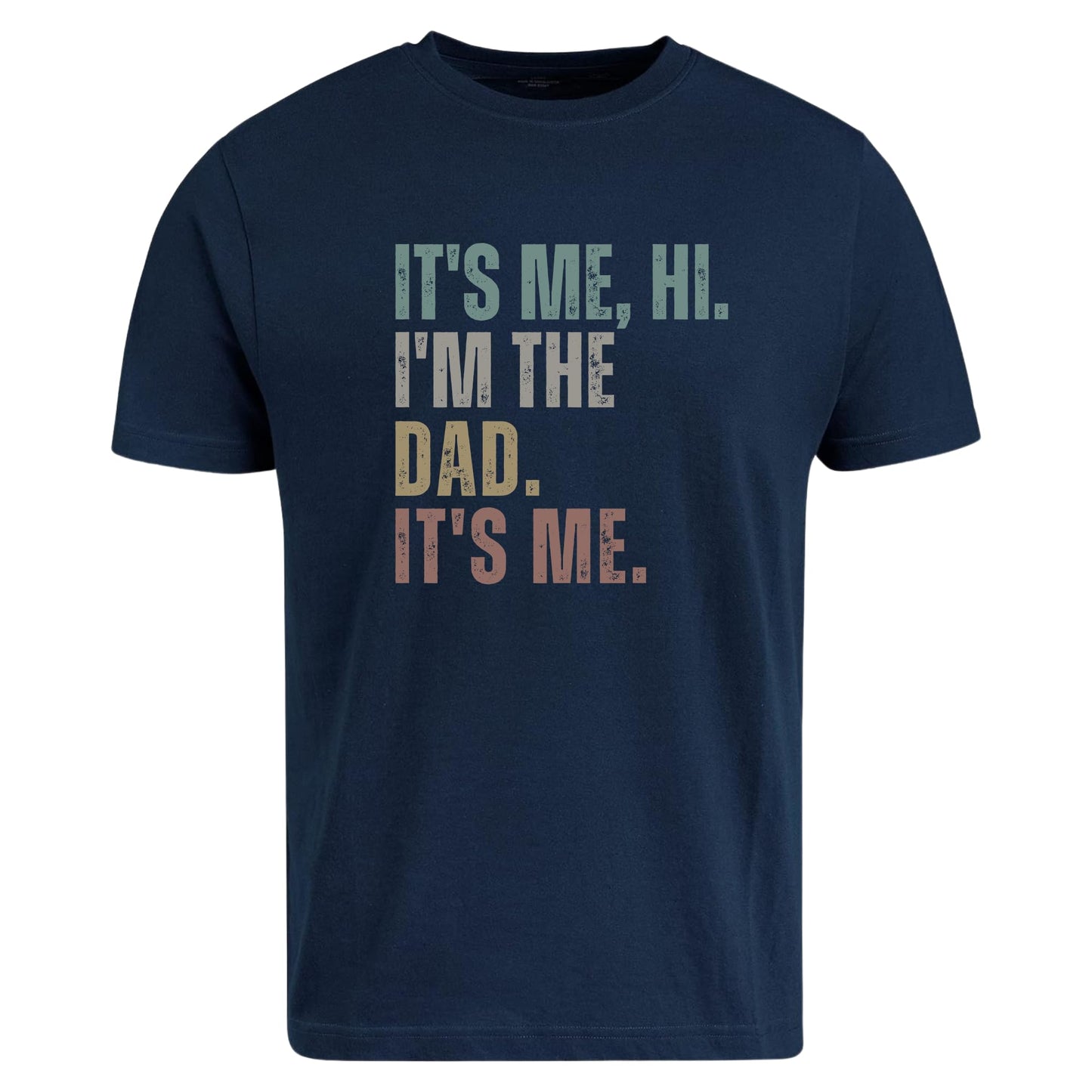 Be Buz It's Me Hi I'm The Dad It's Me Funny Retro Dad Father's Day T-Shirt Mens Graphic Tee