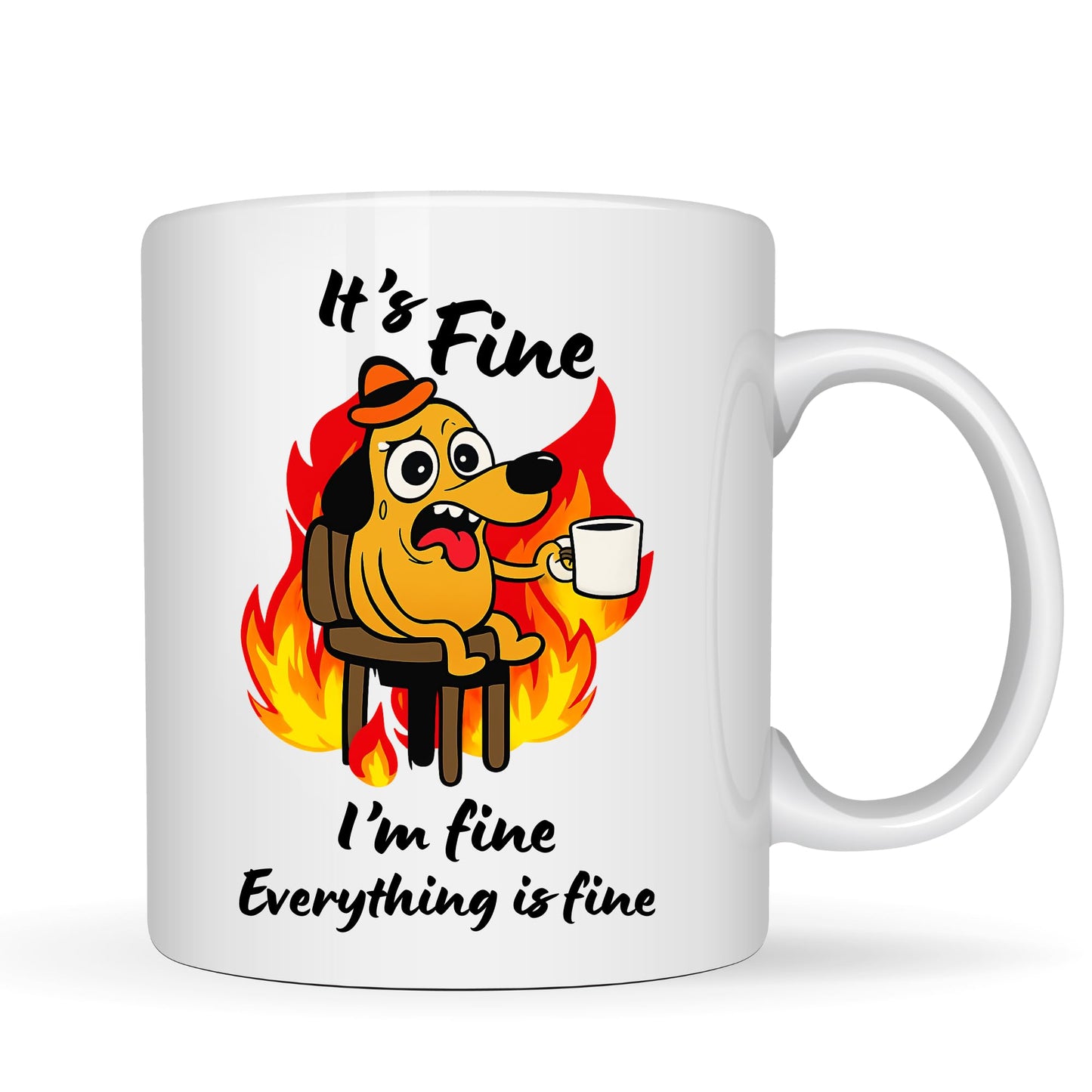 I'm Fine Everything is Fine Funny Dog Meme Mug - 11oz Ceramic Coffee Cup