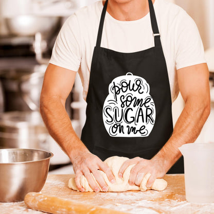 Pour Some Sugar On Me Funny Aprons for men Printed Apron Gift for Her Chef Apron Kitchen Apron BBQ Apron Gift Baking Apron Father Day Gift