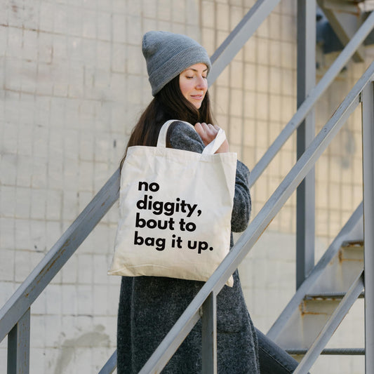 Be Buz No Diggity, Bout to Bag It Up Tote Bag Eco friendly Cotton Tote Bag Concert Bag Reusable Bag Funny tote bag gift for him her Shopping bag