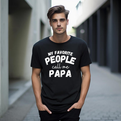 My Favorite People Call me papa Funny Printed Black Adults Unisex Men Women Summer Winter Cotton Crew Neck Casual T-Shirt - Top Tee