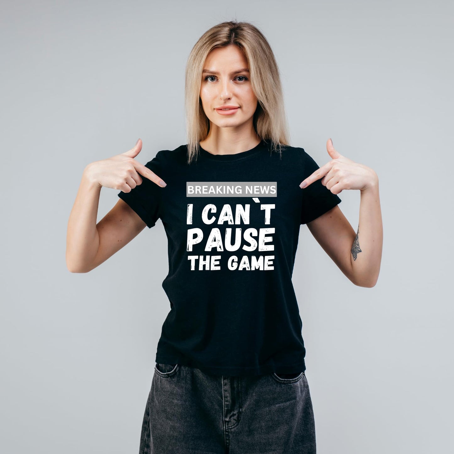 Breaking News: I Can't Pause the Game - Funny Gaming T-Shirt