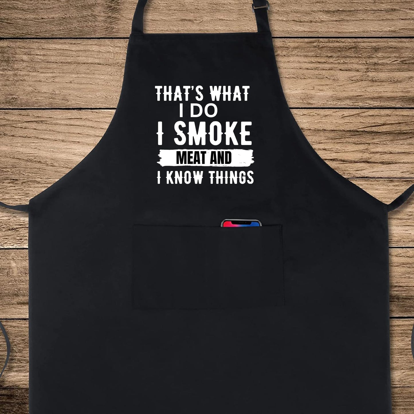 That's What I Do I Smoke Meat And I Know Things Funny Aprons for men Printed Apron Gift for Her Chef Apron Kitchen Apron BBQ Apron Gift Baking Apron Father Day Gift