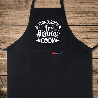 Stand Back I'm Gonna Cook Funny Aprons for men Printed Apron Gift for Her Chef Apron Kitchen Apron BBQ Apron Gift Baking Apron Father Day Gift