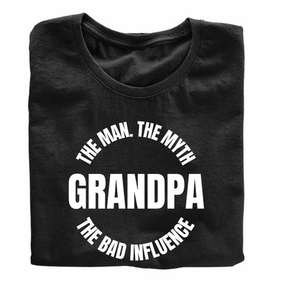 Grandpa. The Man. The Myth. The Bad Influence Funny Music Lover Printed Black Adults Unisex Men Women Summer Winter Cotton Crew Neck Casual T-Shirt