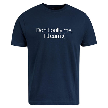 Be Buz Funny Meme T-Shirt Don't Bully Me, Men's Cotton Tee Sarcastic Tee