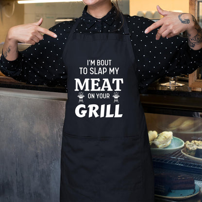 I'm Bout To Slap My Meat On Your Grill Funny Aprons for women Gift for father Christmas