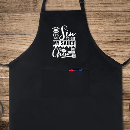 It's No Sin To Get My Sause On Your Chin Funny Aprons for Women Printed Apron Gift for Her Chef Apron Kitchen Apron BBQ Apron Gift Baking Apron Father Day Gift