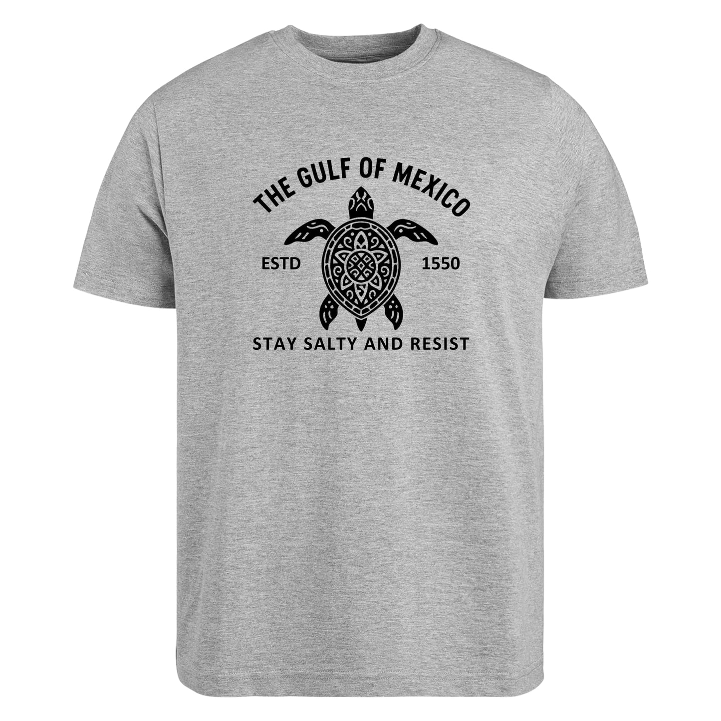Be Buz The Gulf of Mexico Est. 1550 T-Shirt Stay Salty and Resist Liberal Coastal Heritage Tee Unisex Crewneck for Men and Women - Top Tee