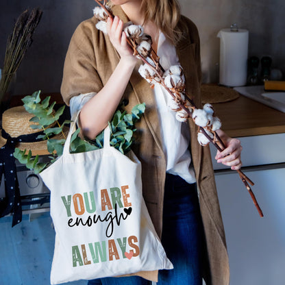 Be Buz You Are Enough Always Tote Bag Inspirational and Stylish Bag for Spreading Positivity and Self-Love Aesthetic Cute For Women Reusable Casual Bag for Work Shopping Travel