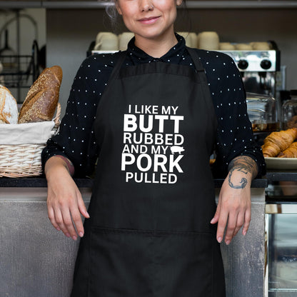 Be Buz I Like My Butt Rubbed and My Pork Pulled Funny Aprons for Women Gift for her Chef Apron Kitchen Apron BBQ Apron Gift Father Day