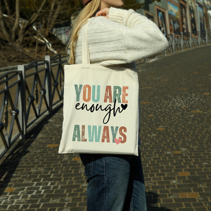 Be Buz You Are Enough Always Tote Bag Inspirational and Stylish Bag for Spreading Positivity and Self-Love Aesthetic Cute For Women Reusable Casual Bag for Work Shopping Travel