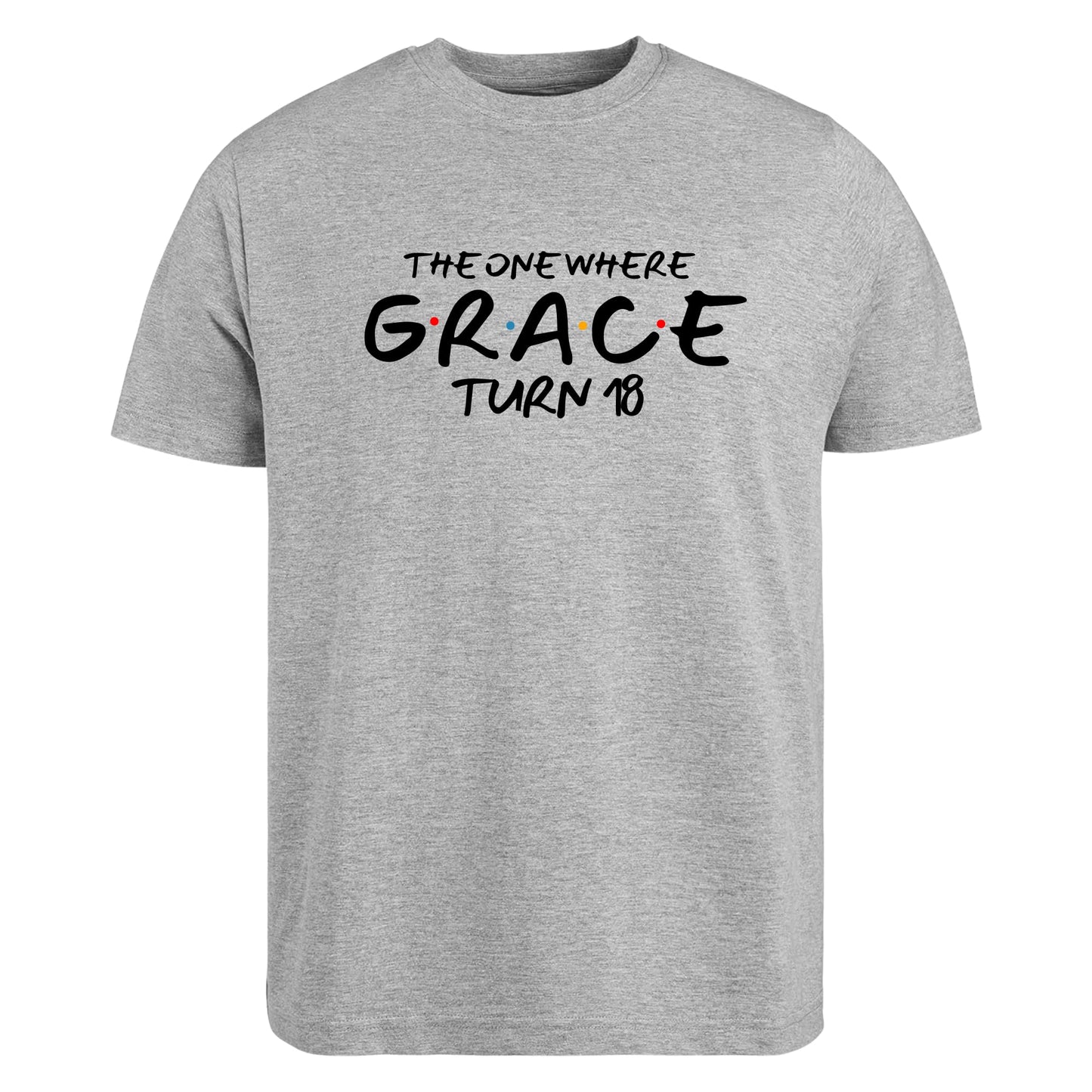 Be Buz The One Where I Turn [Age] Birthday Shirt Custom Name T-Shirt for Women 16th 18th 30th 40th 50th 60th Birthday Gift for Mom, Sister, Friend, Wife
