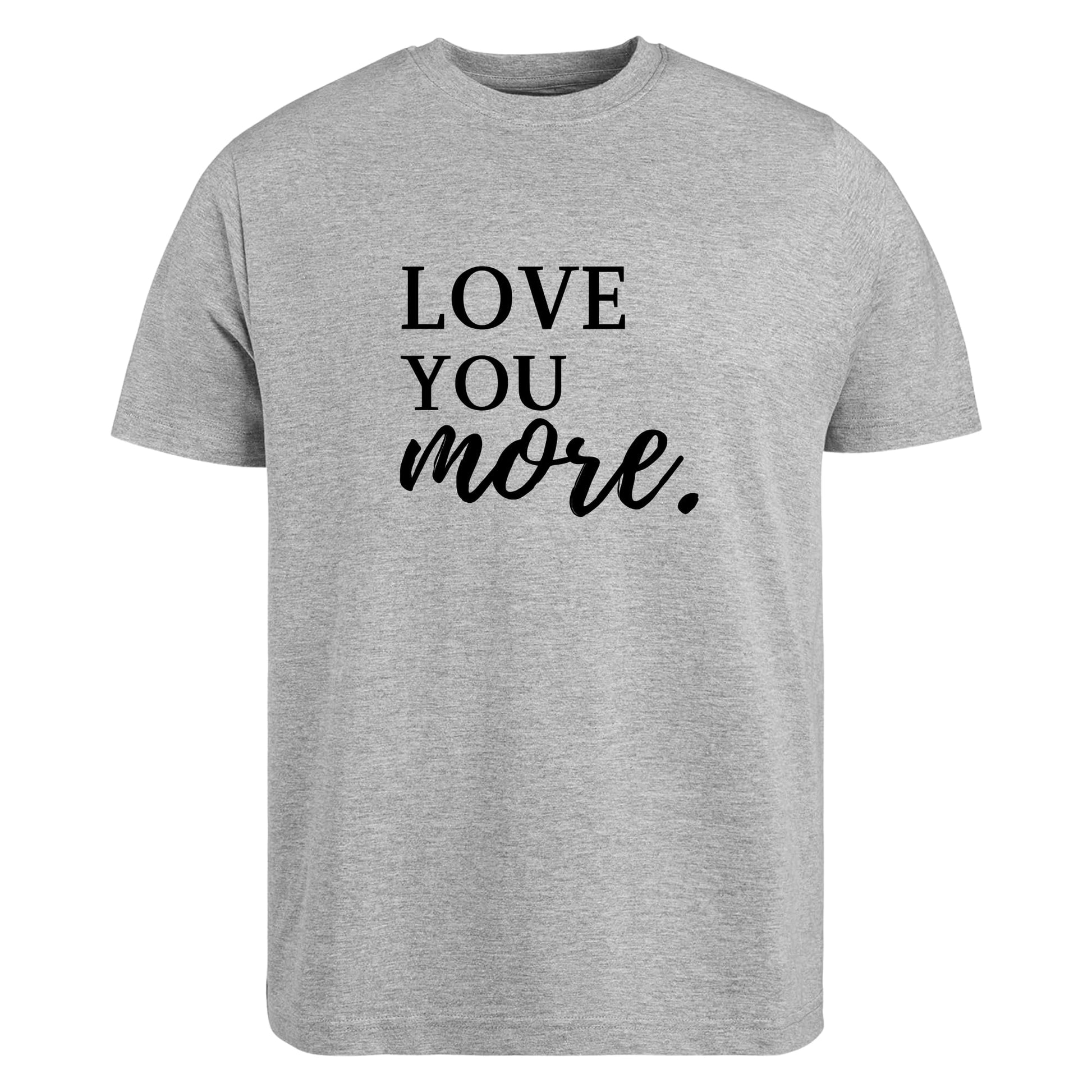 Be Buz Love You More Love You Most Couple T-Shirt – Matching His and Hers Shirts – Romantic Gift for Couples, Valentine’s Day, Anniversary, or Wedding - Top Tee