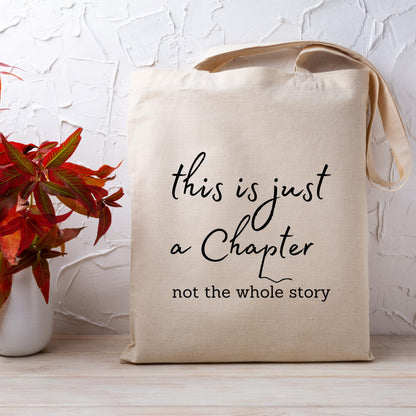 This is Just a Chapter Not The Whole Story Tote Bag Strong Women Bag Fight Cancer Tote Bag for Women Inspirational and Reusable funny tote bag