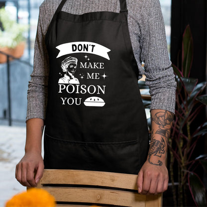 Don't Make Me Poison You Funny Aprons for Women Printed Apron Gift for Her Chef Apron Kitchen Apron BBQ Apron Gift Baking Apron Mother Day Gift