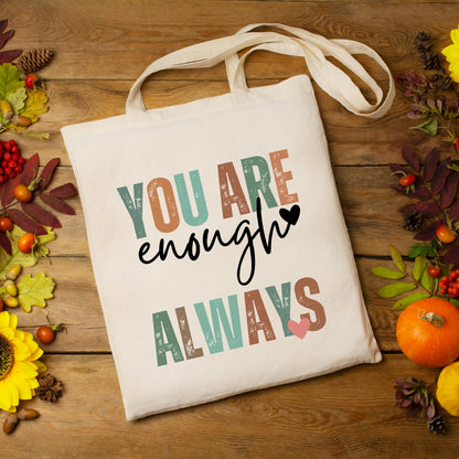 Be Buz You Are Enough Always Tote Bag Inspirational and Stylish Bag for Spreading Positivity and Self-Love Aesthetic Cute For Women Reusable Casual Bag for Work Shopping Travel