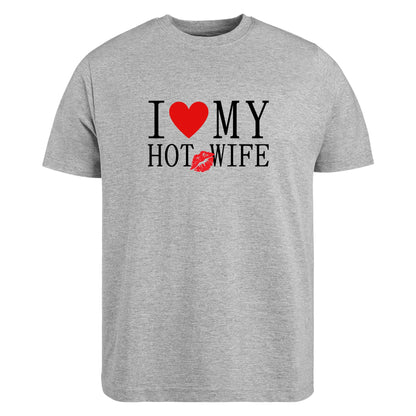 Be Buz I Love My Hot Wife T-Shirt Funny Husband Shirt Romantic Gift for Husband Cute Couple Tee Valentine’s Day - Top Tee