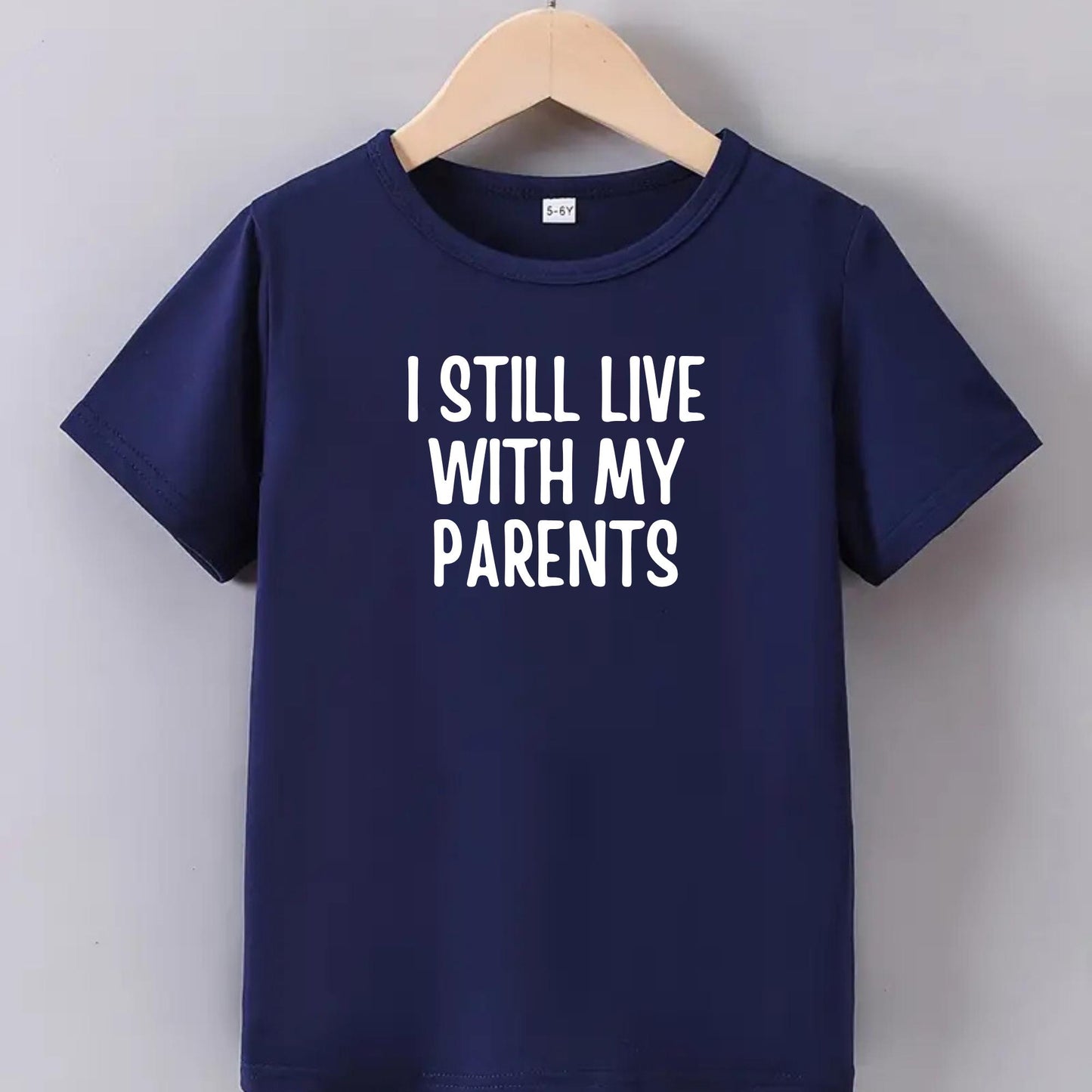 I Still Live with My Parents Kids T-Shirt – Funny Toddler Graphic Tee – Humorous Shirt – Cute Baby Shower or Birthday Gift