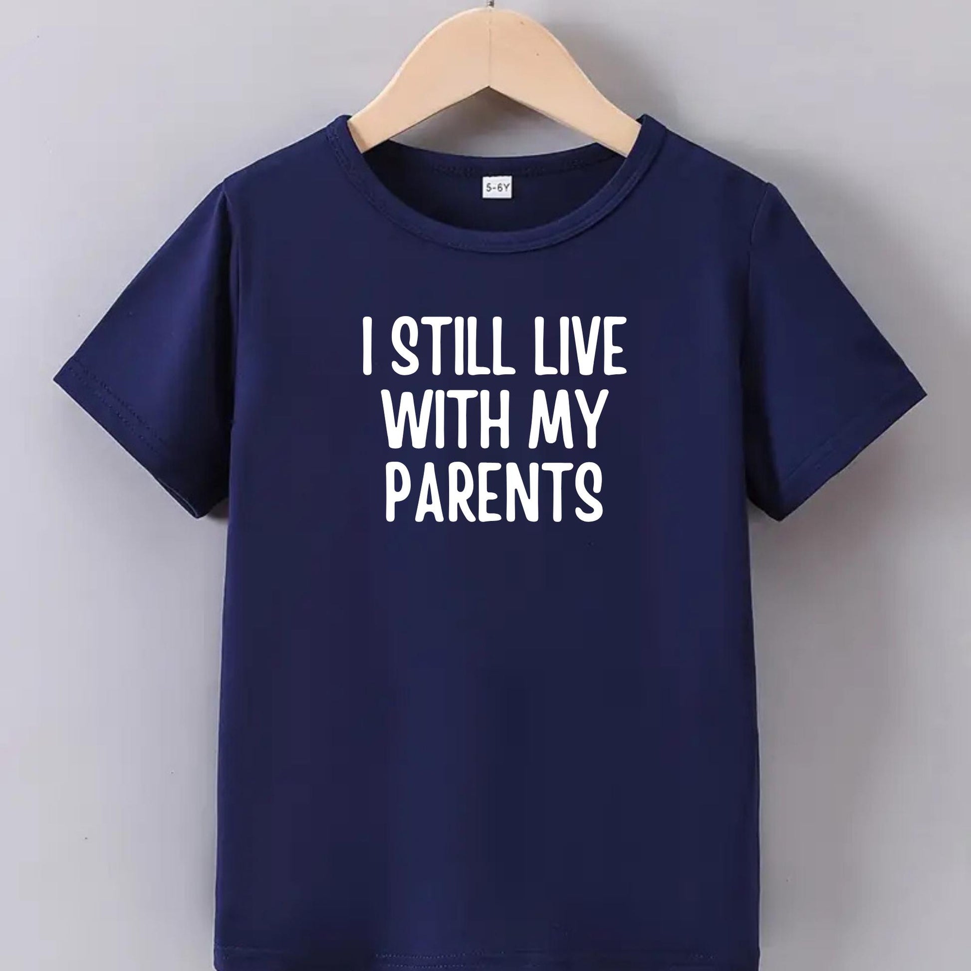 I Still Live with My Parents – Funny Kids T-Shirt - Top Tee