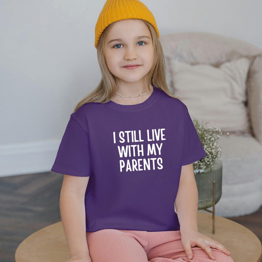 I Still Live with My Parents – Funny Kids T-Shirt