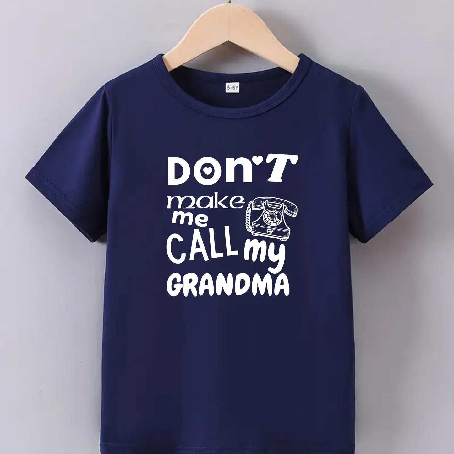 Don’t Make Me Call My Grandma Kids T-Shirt – Funny Toddler Graphic Tee for Boys and Girls – Cute Grandma Joke Shirt