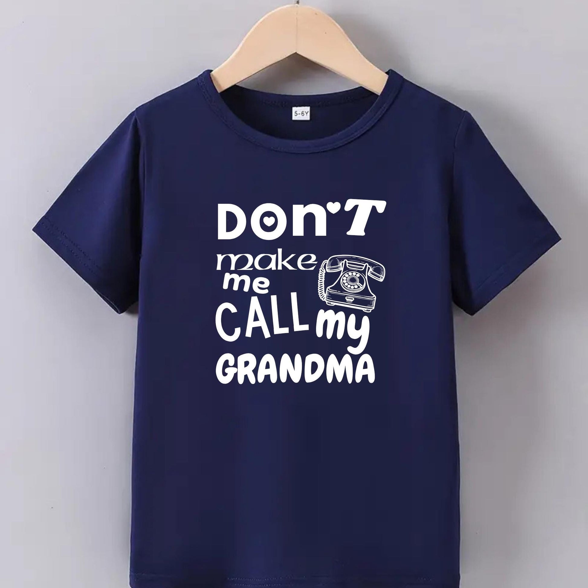 Don't Make Me Call My Grandma – Funny Kids T-Shirt - Top Tee