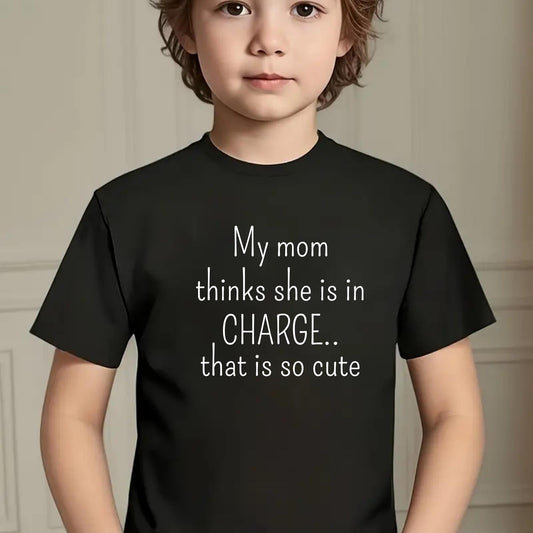 My Mom Thinks She&#39;s in Charge That’s So Cute Kids T-Shirt – Funny Toddler Shirt – Cute Mom Quote Tee – Kids Outfit – Mother&#39;s Day Gift