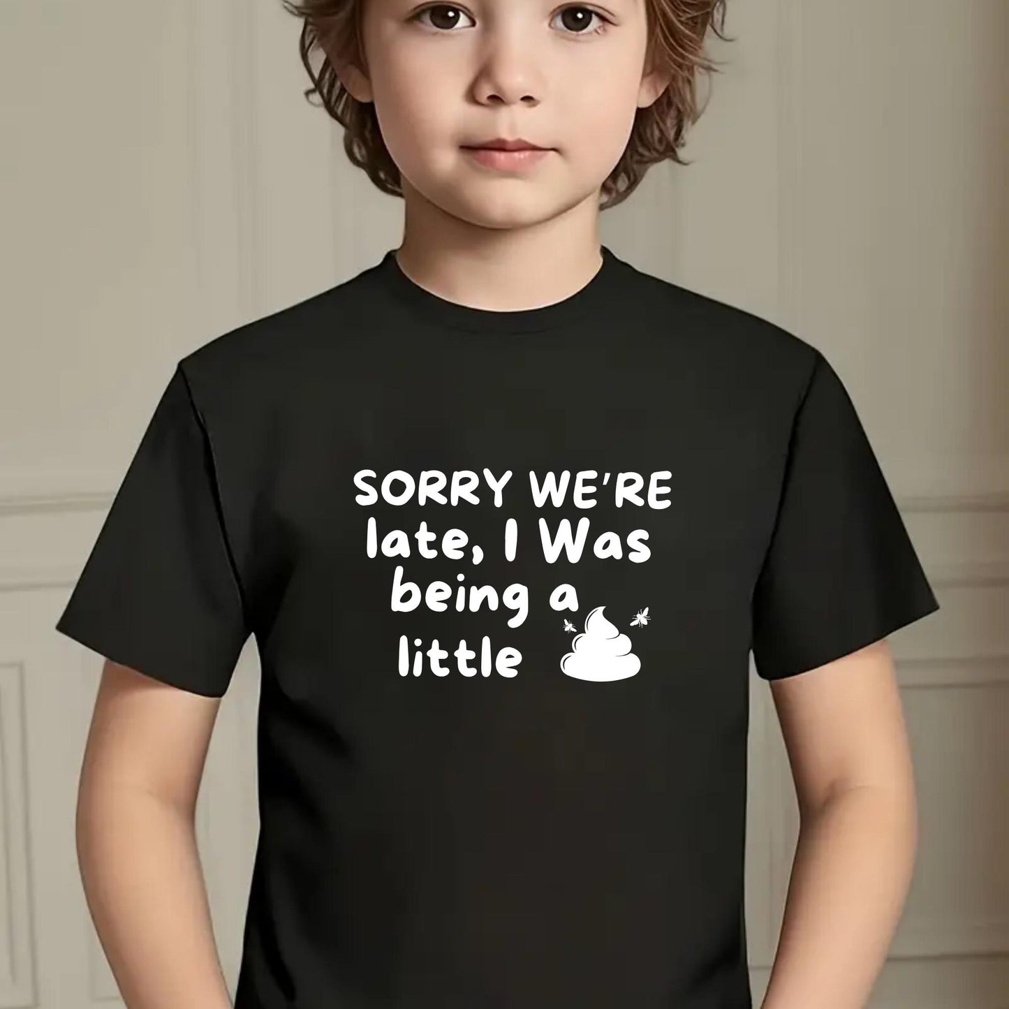 Sorry We’re Late I Was Being a Little Sh*t Shirt – Funny Toddler T-Shirt – Sarcastic Kids Outfit – Honest Parenting Humor Gift