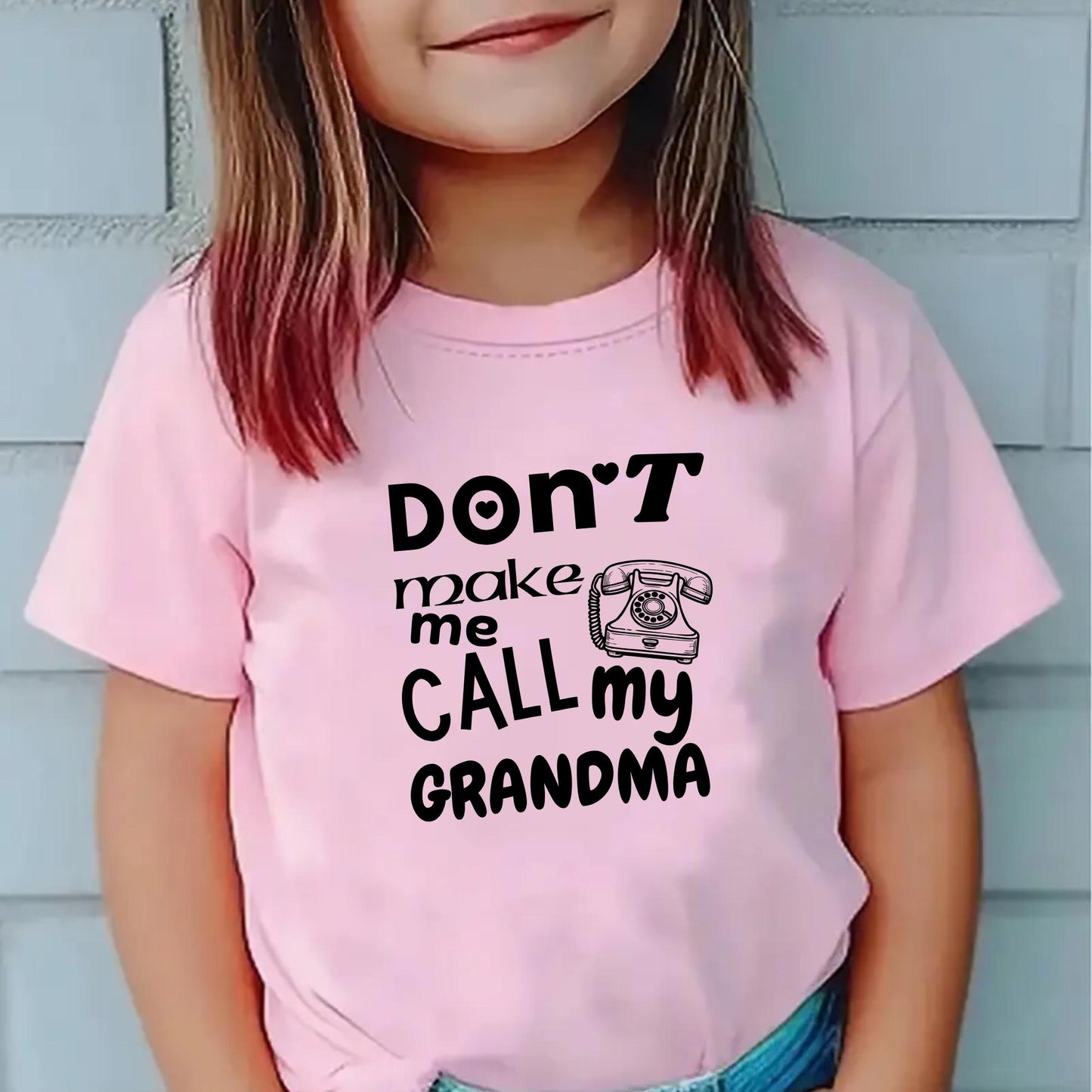 Don’t Make Me Call My Grandma Kids T-Shirt – Funny Toddler Graphic Tee for Boys and Girls – Cute Grandma Joke Shirt