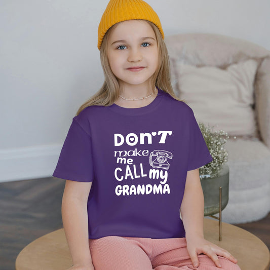 Don't Make Me Call My Grandma – Funny Kids T-Shirt