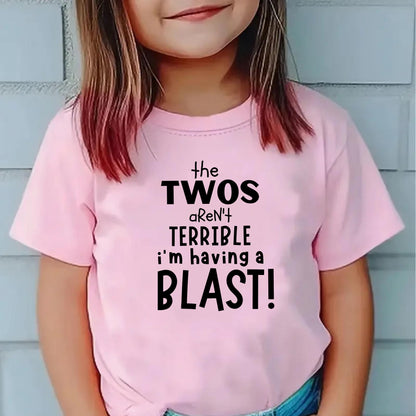 The Twos Aren't Terrible, I'm Having a Blast – Kids T-Shirt