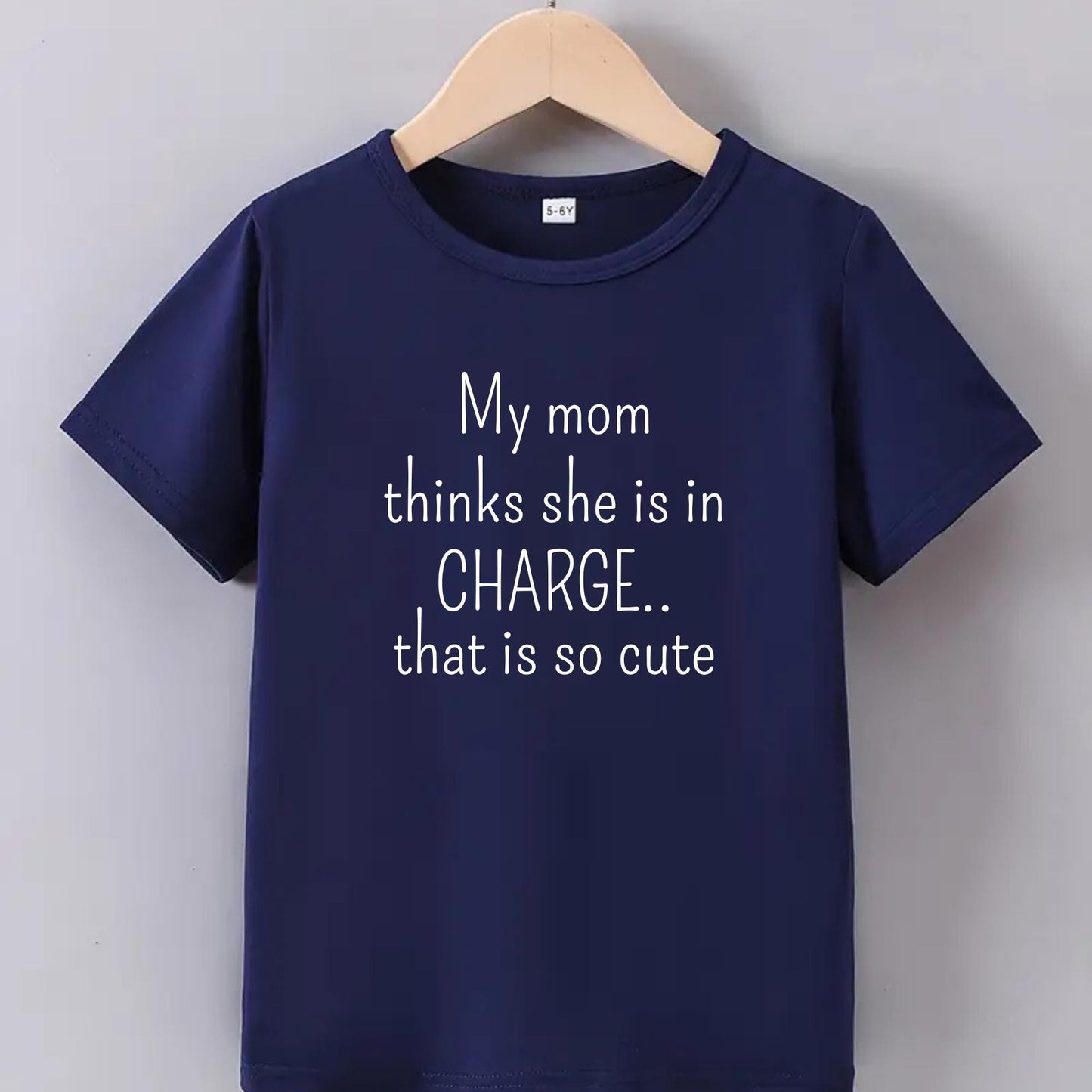 My Mom Thinks She&#39;s in Charge That’s So Cute Kids T-Shirt – Funny Toddler Shirt – Cute Mom Quote Tee – Kids Outfit – Mother&#39;s Day Gift