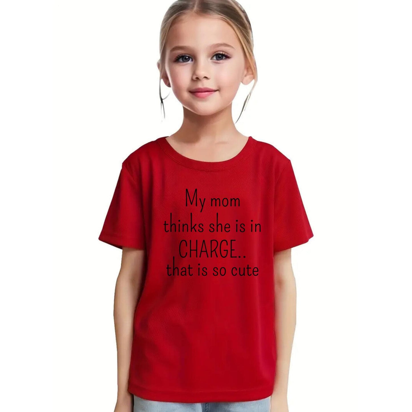 My Mom Thinks She&#39;s in Charge That’s So Cute Kids T-Shirt – Funny Toddler Shirt – Cute Mom Quote Tee – Kids Outfit – Mother&#39;s Day Gift