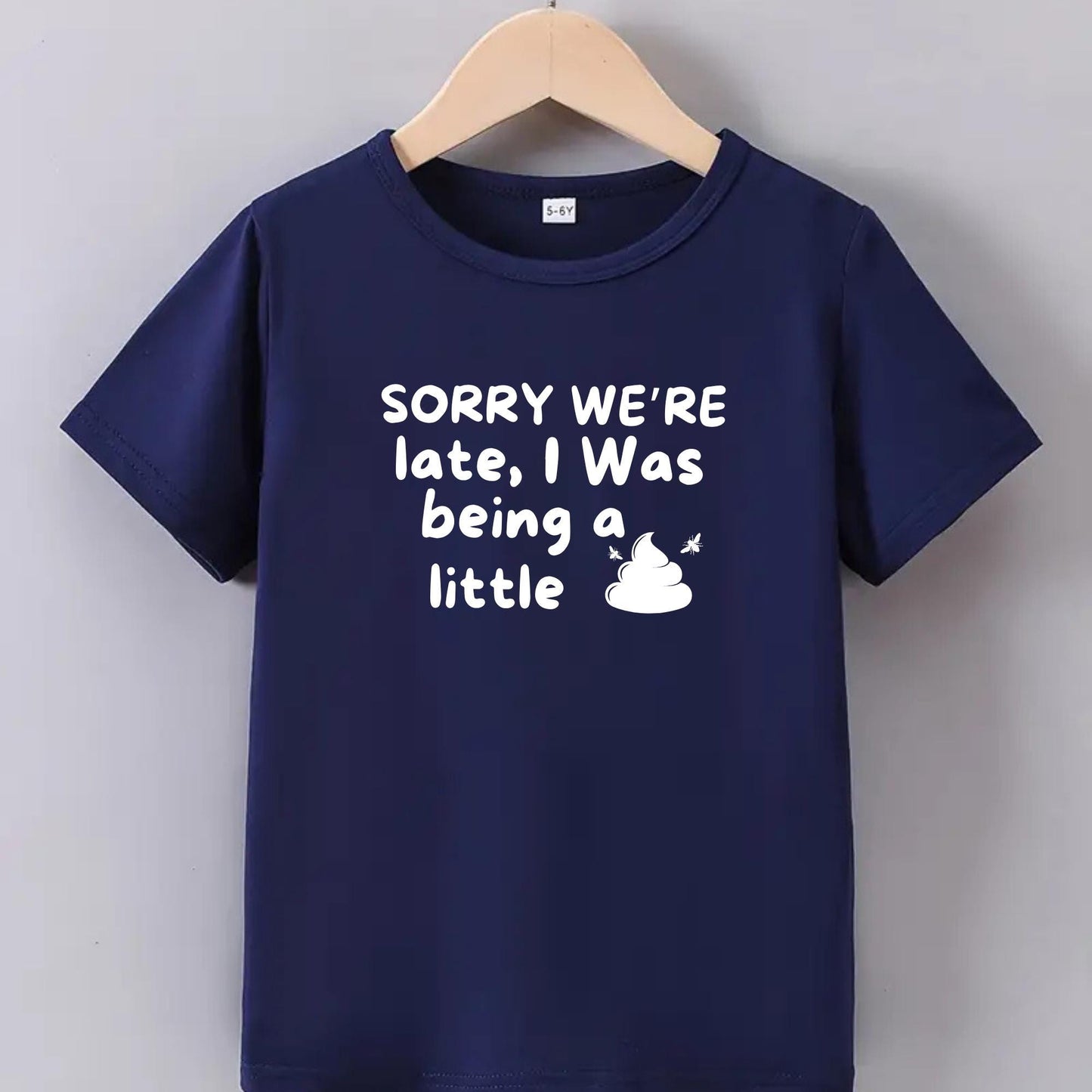Sorry We’re Late I Was Being a Little Sh*t Shirt – Funny Toddler T-Shirt – Sarcastic Kids Outfit – Honest Parenting Humor Gift