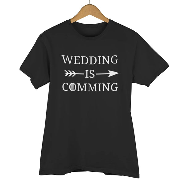 Wedding is Comming T Shirt - Ultra Design Shop